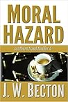 Moral Hazard (Southern Fraud Thriller, #4) Moral Hazard (Southern Fraud Thriller, #4)