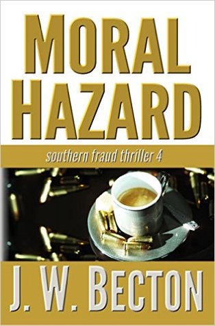Moral Hazard (Southern Fraud Thriller, #4)
