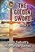 The Golden Sword by Marti Talbott The Golden Sword by Marti Talbott