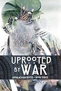 Uprooted by War
