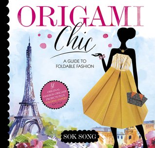 Origami Chic: A Guide to Foldable Fashion (Paperback)