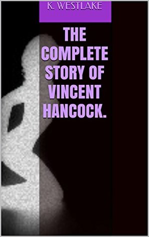 The Complete Story of Vincent Hancock. (Kindle Edition)