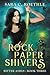 Rock, Paper, Shivers (Bitter Ashes, #3)