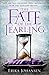 The Fate of the Tearling (The Queen of the Tearling, #3) by Erika Johansen