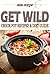 Get Wild: Crock Pot Recipes...