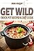 Get Wild by Jesse Morgan Get Wild by Jesse Morgan