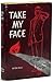Take My Face