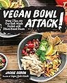 Vegan Bowl Attack...