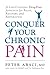 Conquer Your Chronic Pain