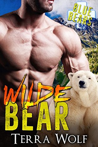 Wilde Bear (Blue Bear Rescue, #1)