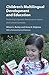 Children's Multilingual Development and Education by Alison L. Bailey