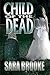 Child of the Dead (Book 2 T...