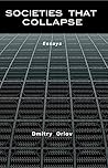 Societies that Collapse by Dmitry Orlov