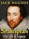 Shakespeare: The Greatest Writer (The True Story of William Shakespeare) (Historical Biographies of Famous People)