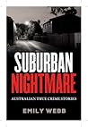 Suburban Nightmare: Australian True Crime Stories