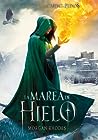 La marea de hielo by Morgan Rhodes