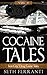 Cocaine Tales: Vol. 2: Iron...