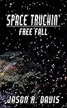Free Fall (Space Truckin' Book 1)