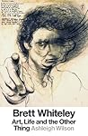 Brett Whiteley by Ashleigh Wilson Brett Whiteley by Ashleigh Wilson