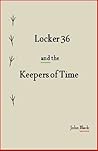 Locker 36 and the Keepers of Time