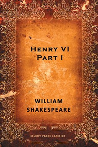 Henry VI, Part I: A History