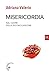 Misericordia: Nel cuore del...
