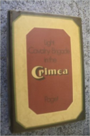 The Light Cavalry Brigade in the Crimea: Extracts from the Letters and Journal of the Late Gen. Lord George Paget, K.C.B. During the Crimean War