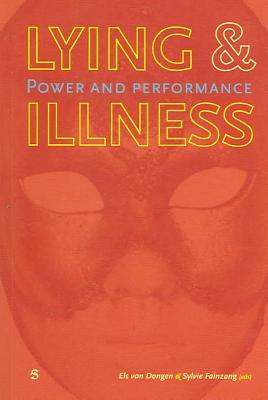 Lying And Illness: Power And Performance (Paperback)