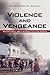 Violence and Vengeance: Religious Conflict and Its Aftermath in Eastern Indonesia