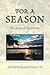 For A Season: A Collection of Short Works