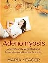Adenomyosis: A Si...