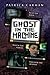 Ghost in the Machine (Skeleton Creek #2)