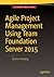 Agile Project Management using Team Foundation Server 2015