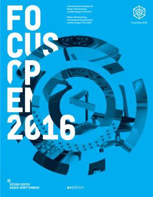 Focus Open 2016: Baden-Wuerttemberg International Design Award 2016 (English and German Edition)