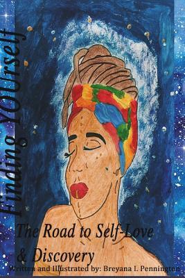 Finding YOUrself - The Road to Self-Love and Discovery