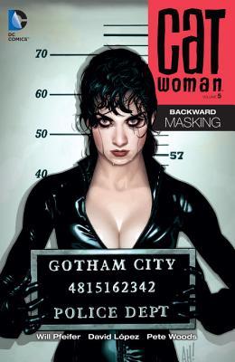 Catwoman, Volume 5: Backward Unmasking (Paperback)