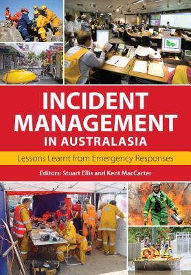 Incident Management in Australasia [OP]: Lessons Learnt from Emergency Responses