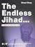 The Endless Jihad: The Mujadeen, the Taliban and Bin Laden