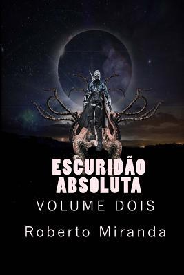 Escuridão Absoluta: volume dois