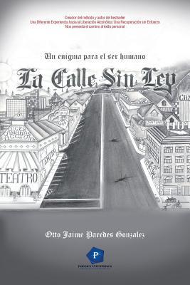 LA CALLE SIN LEY (Spanish Edition)