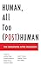 Human, All Too (Post)Human: The Humanities After Humanism