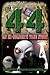 44: Based on an Ex-Soldier's True Story of Life-Long Encounters Involving Alien Abduction, Men in Black, A Serial Killer and Persecution by the Freemasons
