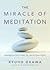 The Miracle of Meditation: ...