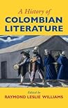 A History of Colombian Literature