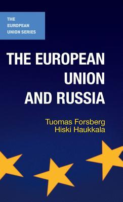 The European Union and Russia (The European Union Series, 72)