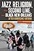 Jazz Religion, the Second Line, and Black New Orleans, New Edition: After Hurricane Katrina