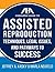 The ABA Guide to Assisted Reproduction: Techniques, Legal Issues, and Pathways to Success (ABA Consumer Guide)
