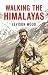 Walking the Himalayas: Library Edition