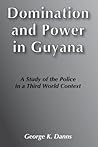 Domination and Power in Guyana