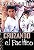 Cruzando el Pacífico (Spanish Edition)